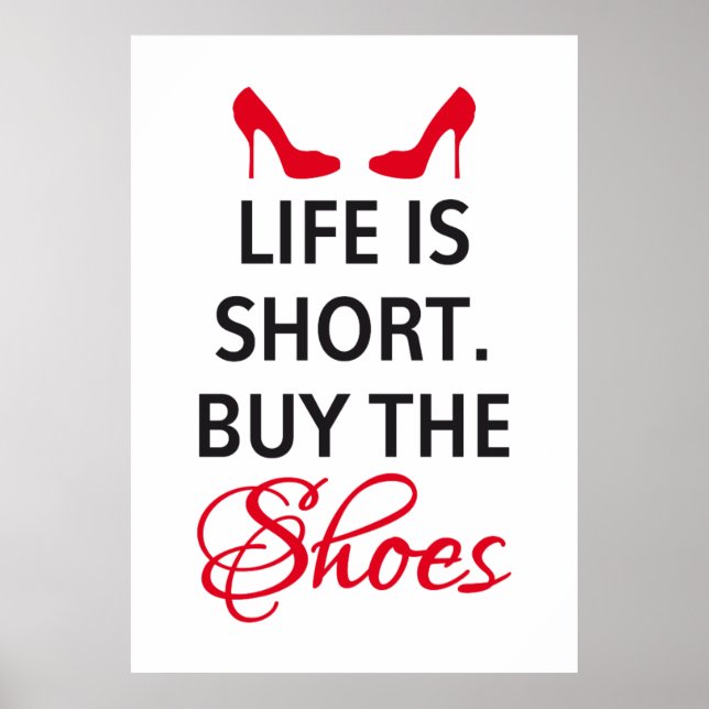 Poster design Life is short, buy the shoes (Front)