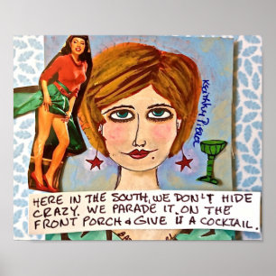 POSTER-HERE IN THE SOUTH WE DON'T HIDE CRAZY POSTER