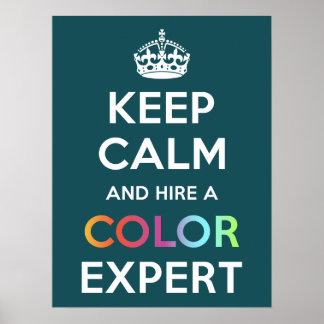 Poster Keep Calm and hire a Colour Expert