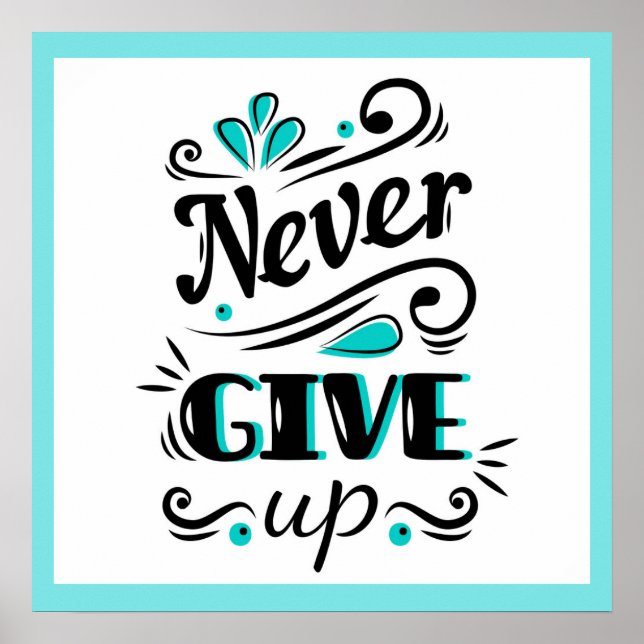 Poster-Never Give Up Poster (Front)