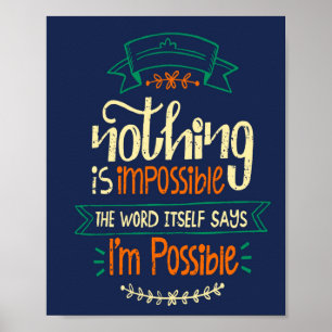 Poster: Nothing is impossible Poster