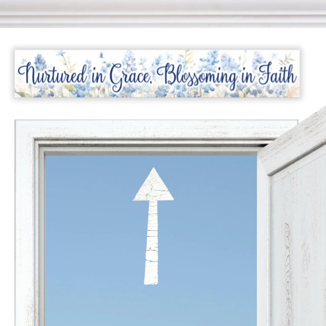 Poster or Download Nurtured in Faith  (Elongated Narrow Over a Doorway Christian Bluebonnet 
Nurtured in Grace, Blossoming in Faith )