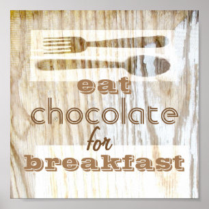 poster quote eat chocolate for breakfast
