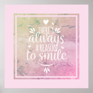Poster-There's Always A Reason To Smile Poster