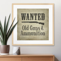 Poster: Wanted - Old Guns & Ammunition