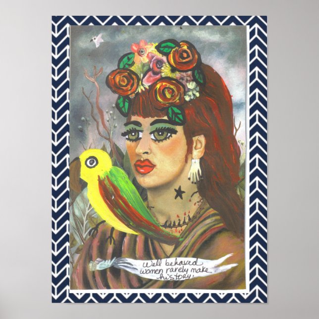 POSTER-WELL BEHAVED WOMEN RARELY MAKE HISTORY POSTER (Front)