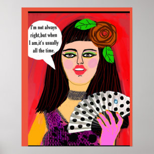 POSTERI’m not always right, but when I am, it’ Poster