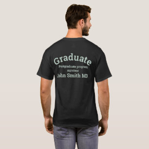 Postgraduate MD doctor program survivor T-Shirt