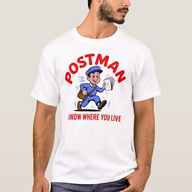 Postman- I Know Where You Live T-Shirt (Front)