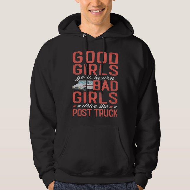 Postman Mailman Girl Good Girls Go To Heaven Bad G Hoodie (Front)