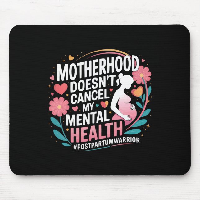 Postpartum Depression Mother Mama Maternal Mental  Mouse Pad (Front)