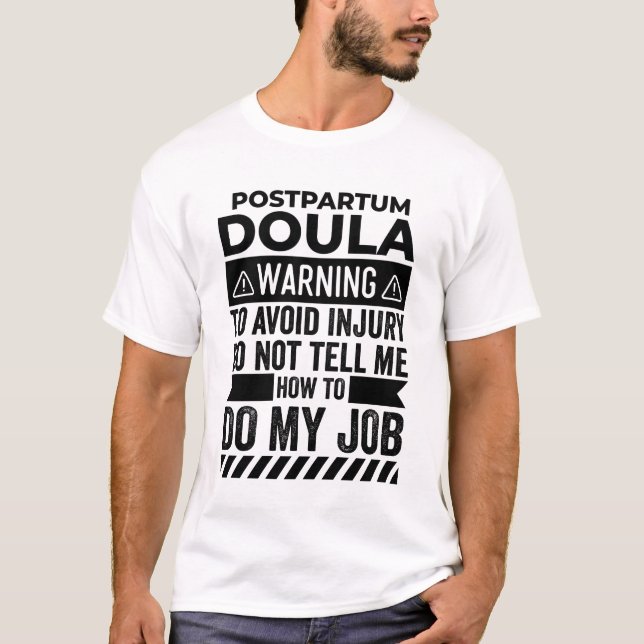 Postpartum Doula Warning T-Shirt (Front)