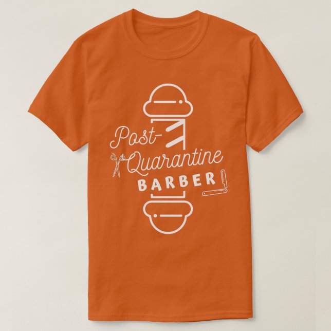 PostQuarantine Barber On White T-Shirt (Design Front)