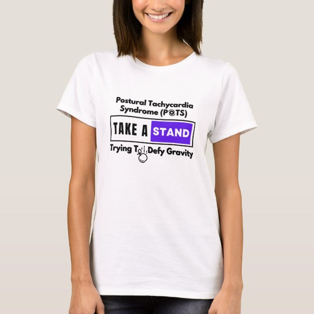 Postural Tachycardia Syndrome (POTS) Defy Gravity T-Shirt (Front)
