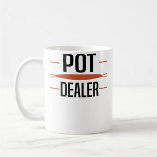Pot Dealer - Pottery Ceramics Coffee Mug