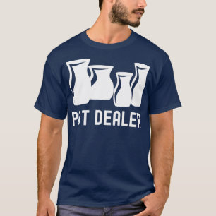 Pot Dealer Pottery Shirt Pottery Lover