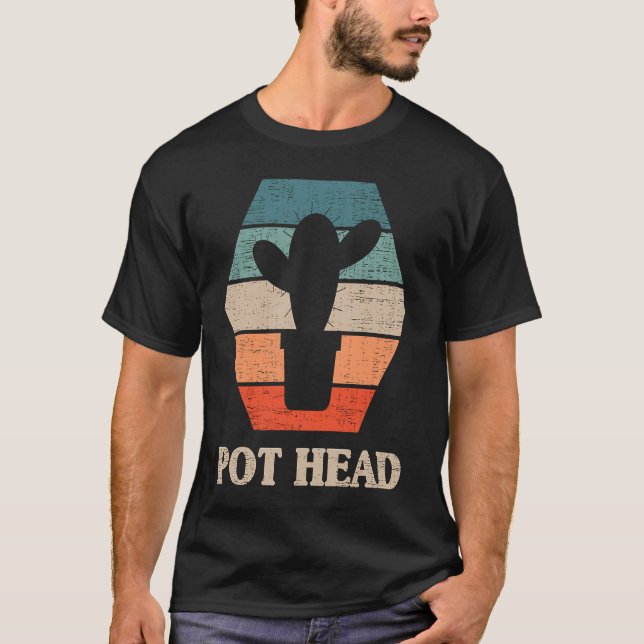 Pot Head Cactus  Gardener Garden Plants Gardener T-Shirt (Front)