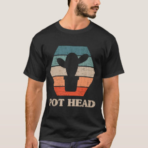 Pot Head Cactus  Gardener Garden Plants Gardener T-Shirt