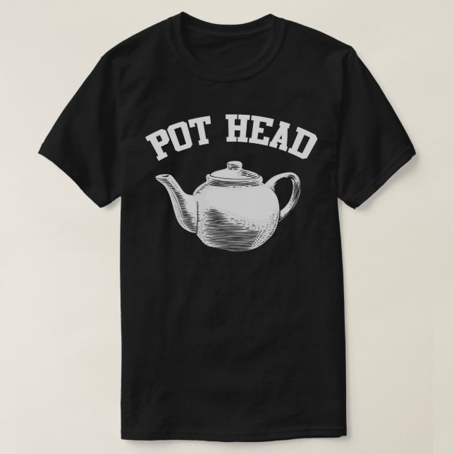 Pot Head Coffee Lover T-Shirt (Design Front)