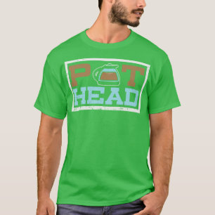 Pot Head Design for Coffee Lovers Caffeine Addicts T-Shirt