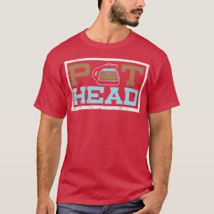 Pot Head Design for Coffee Lovers Caffeine Addicts T-Shirt