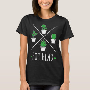 Pot Head  Garden Gardening Gardener Plant T-Shirt