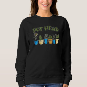 Pot Head Plant For A Succulent Clothes Plant Sweatshirt
