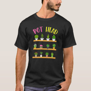 Pot Head Plant For Gardener T-Shirt