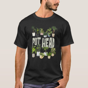 Pot Head Plant Gardener T-Shirt