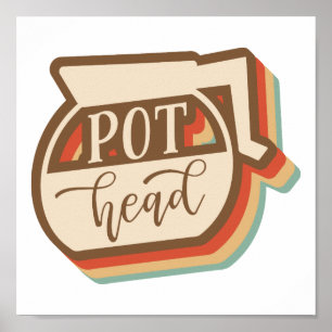 Pot Head   Retro Style Coffee Poster
