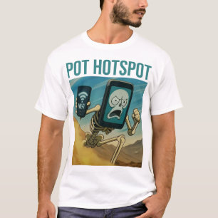 Pot Hotspot Skeleton Spicy Meme Chaos T-Shirt