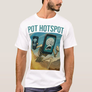 Pot Hotspot Skeleton Spicy Meme Chaos T-Shirt