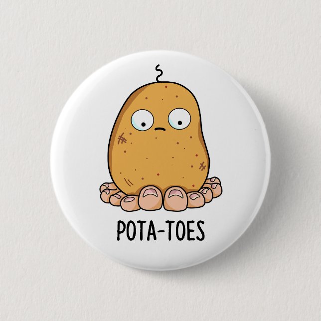 Pota-toes Cute Potato With Toes Pun 6 Cm Round Badge (Front)