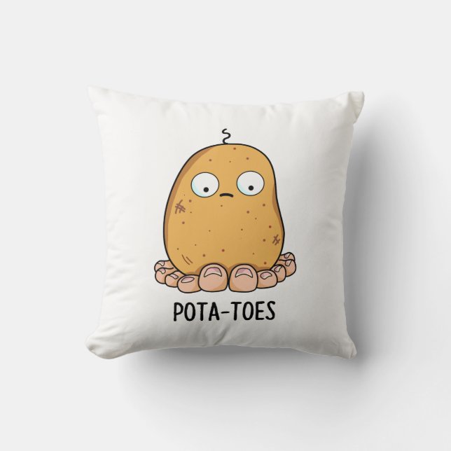 Pota-toes Funny Potato With Toes Pun  Cushion (Front)