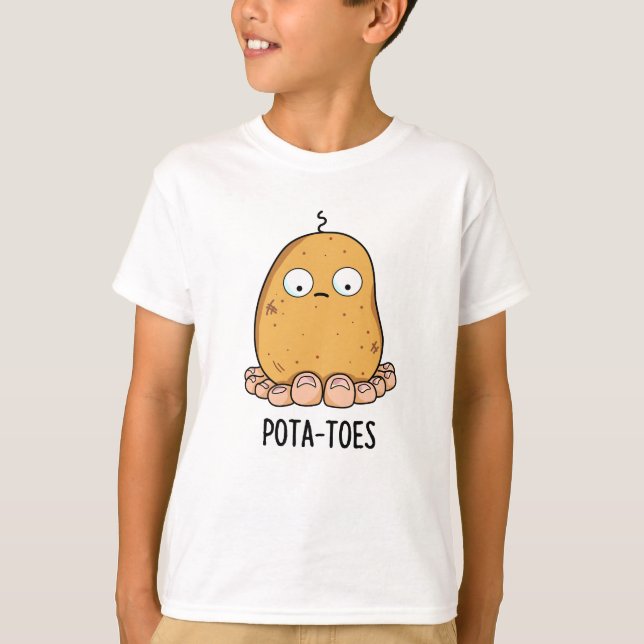 Pota-toes Funny Potato With Toes Pun  T-Shirt (Front)