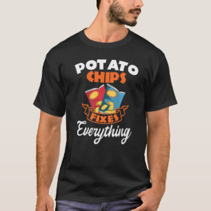 Potato Chips Fixes Everything Crisps Snack T-Shirt