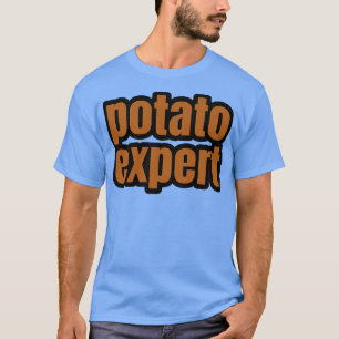 Potato Expert T-Shirt