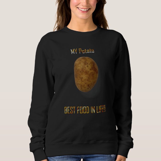 Potato  Food Ever Sweatshirt (Front)