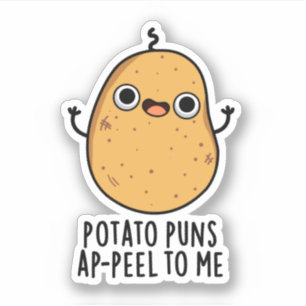 Potato Puns A-peel To Me Funny Potato Pun
