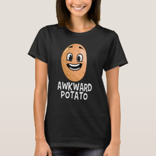 Potato Root Vegetable Vegan Vegetarian Awkward T-Shirt