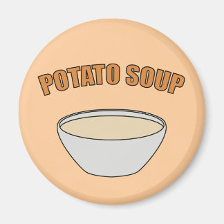 Potato Soup Magnet