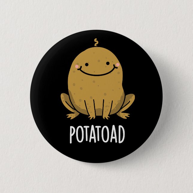 Potatoad Funny Potato Toad Pun Dark BG 6 Cm Round Badge (Front)
