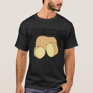 Potatoe Food Hobby Chef Vegetable Potatolicious T-Shirt