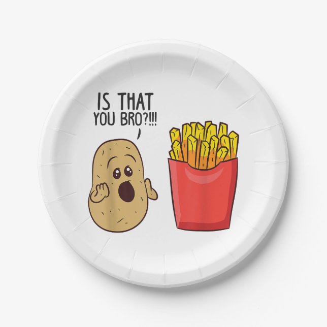 Potatoes Fries Is That You Bro Funny Potatoes Paper Plate (Front)