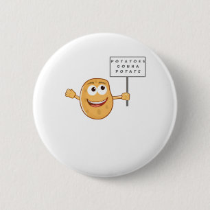 Potatoes Gonna Potate Vegetable Pun Light Humor 6 Cm Round Badge