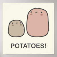 Potatoes!