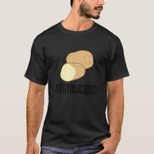 Potatolicious Cute Potato Hobby Chef Food T-Shirt