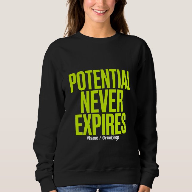 Potential Never Expires Bold Growth Mindset  Sweatshirt (Front)