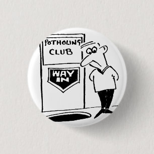 Potholing Club Entrance. Potholing joke 3 Cm Round Badge