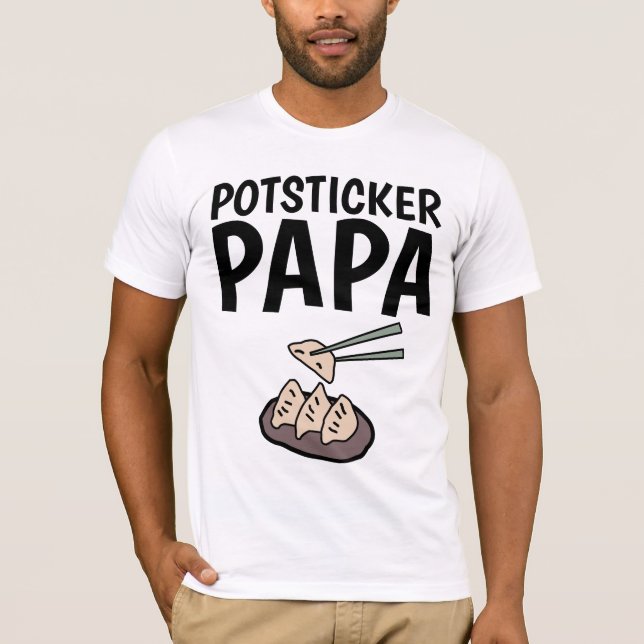 POTSTICKER PAPA POT STICKER T-Shirts (Front)